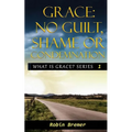 No Guilt, Shame or Condemnation - Paperback