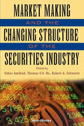 Market Making and the Changing Structure of the Securities Industry - Paperback