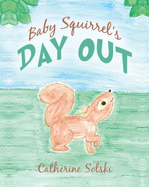 Baby Squirrel's Day Out - Paperback