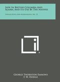 Jade in British Columbia and Alaska, and Its Use by the Natives: Indian Notes and Monographs, No. 35 - Hardcover