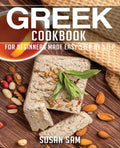 Greek Cookbook: Book2, for Beginners Made Easy Step by Step - Paperback