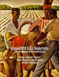 Alabama WPA Slave Narratives: From Interviews With Former Slaves - Paperback