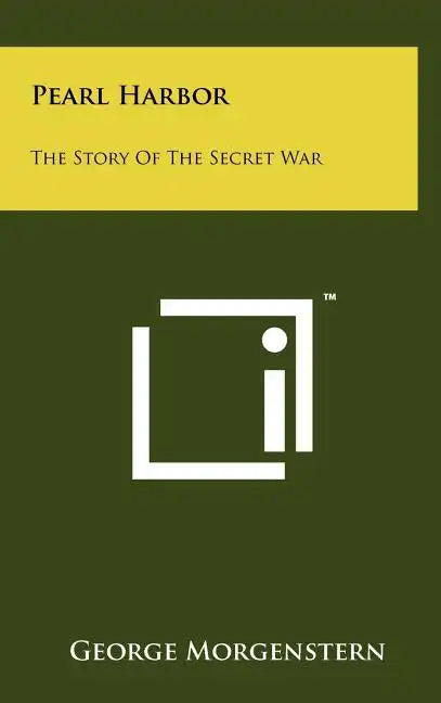 Pearl Harbor: The Story Of The Secret War - Hardcover