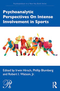 Psychoanalytic Perspectives on Intense Involvement in Sports - Paperback