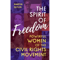 The Spirit of Freedom: Powerful Women of the Civil Rights Movement - Hardcover