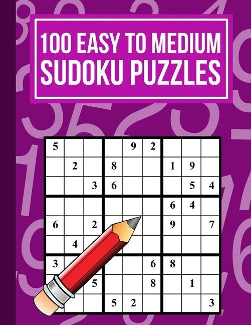 100 Easy to Medium Sudoku Puzzles: One Puzzle Per Page in Easy to Read Print - Paperback