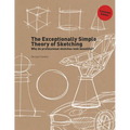 The Exceptionally Simple Theory of Sketching (Extended Edition) - Paperback