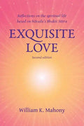 Exquisite Love: Reflections on the Spiritual Life Based on Narada's Bhakti Sutra - Paperback