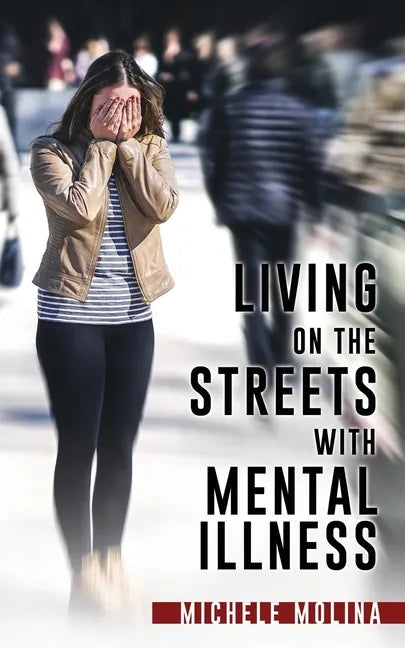 Living on the Streets with Mental Illness - Paperback