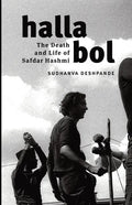 Halla Bol: The Death and Life of Safdar Hashmi - Paperback
