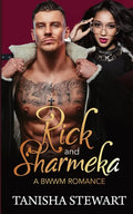 Rick and Sharmeka: A BWWM Romance: (A For My Good Series Spin-off) - Paperback