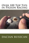 Over 100 Top Tips in Pigeon Racing - Paperback
