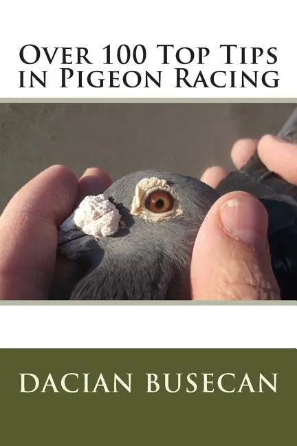 Over 100 Top Tips in Pigeon Racing - Paperback