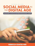 Social Media in the Digital Age: History, Ethics, and Professional Uses - Paperback