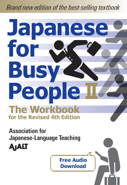 Japanese for Busy People Book 2: The Workbook: The Workbook for the Revised 4th Edition (Free Audio Download) - Paperback
