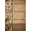Adventures in Philosophy at Notre Dame - Paperback