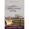 The Path That Turns Toward Spring - Hardcover