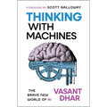Thinking with Machines: The Brave New World of AI - Hardcover