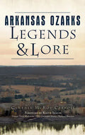 Arkansas Ozarks Legends and Lore - Hardcover