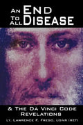 An End To All Disease: Towards a Universal Theory of Disease, Rejuvenation, and Immortality - Paperback