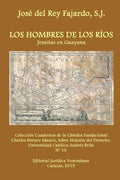 Los Hombres de Los Ríos. Jesuitas En Guayana - Paperback