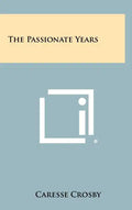 The Passionate Years - Hardcover
