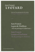 Sam Francis, Lecon de Tenebres/Sam Francis, Lesson Of Darkness - Hardcover
