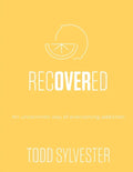 RecoverED: An Uncommon Way of Overcoming Addiction, Workbook - Paperback