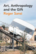 Art, Anthropology and the Gift - Paperback