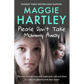 Please Don't Take Mummy Away: The True Story of Two Sisters Left Cold, Frightened, Hungry and Alone - Paperback