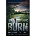 Lest Bridges Burn - Paperback