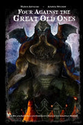 Four Against the Great Old Ones: The Pen and Paper Solo and Cooperative Game of Lovecraftian Horror - Paperback