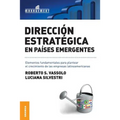 Dirección estratégica en países emergentes: Elementos fundamentales para plantear el crecimiento de las empresas latinoamericanas - Paperback