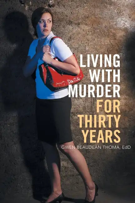 Living with Murder for Thirty Years - Paperback