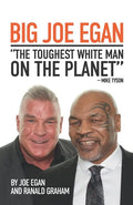 Big Joe Egan: The Toughest White Man on the Planet - Paperback