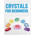 Crystals for Beginners: A Definitive Guide to Crystals and Their Healing Properties - Hardcover