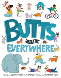 Butts Are Everywhere - Hardcover