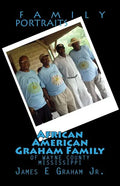 African American Graham Family of Wayne County Mississippi - Paperback