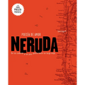 Neruda. Poesía de Amor. de Tus Caderas a Tus Pies Quiero Hacer Un Largo Viaje / Love Poetry - Paperback