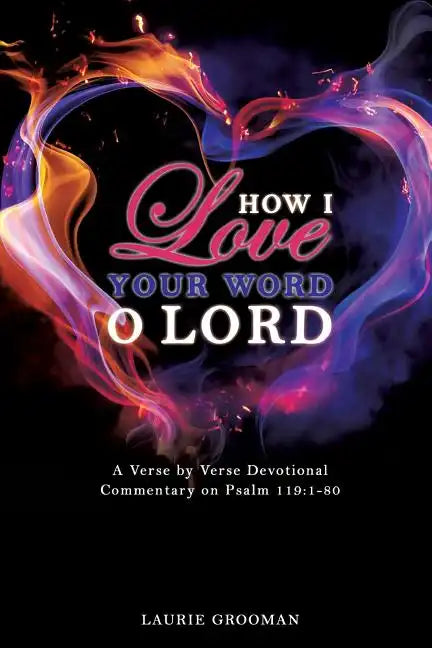 How I Love Your Word, O Lord - Paperback