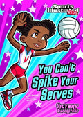 You Can't Spike Your Serves - Paperback