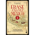 Érase Una Vez México 1: de Las Cavernas Al Virreinato / Once Upon a Time Mexico 1 - Paperback