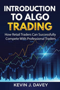 Introduction To Algo Trading: How Retail Traders Can Successfully Compete With Professional Traders - Paperback