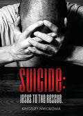 Suicide: Jesus to the Rescue. - Paperback