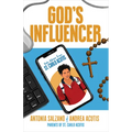 God's Influencer: Holy Advice from St. Carlo Acutis - Paperback