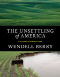 The Unsettling of America: Culture & Agriculture - Paperback