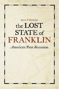 The Lost State of Franklin: America's First Secession - Paperback
