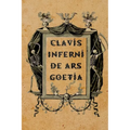 Clavis Inferni de Ars Goetia: A Guide for Theistic Satanists, Demonolaters, and Luciferian Witches - Paperback
