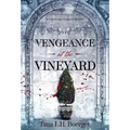 Vengeance at the Vineyard - Hardcover