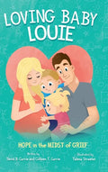 Loving Baby Louie: Hope in the Midst of Grief - Hardcover
